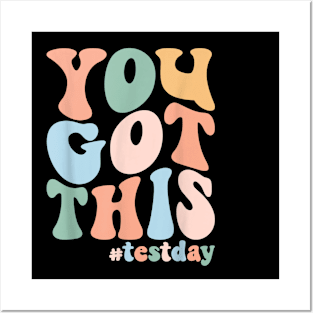 Test Day Teacher You Got This Motivational Testing Day Posters and Art